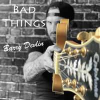 Barry Devlin - Bad Things