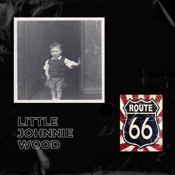 Route 66 - Little Johnnie Wood