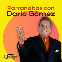 Darío Gómez - Parranditas Con Dario Gomez