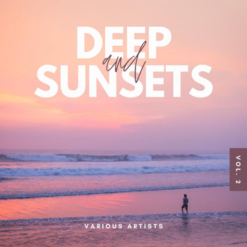 Various Artists - Deep And Sunsets, Vol. 2