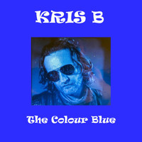 Kris B - The Colour Blue