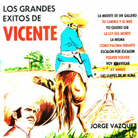 Jorge Vázquez - Los grandes éxitos de Vicente