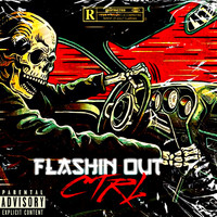 Ctrl - Flashin Out (Explicit)