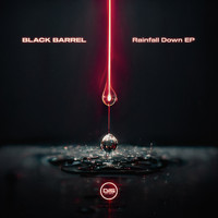 Black Barrel - Rainfall Down EP