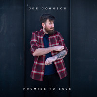 Joe Johnson - Promise to Love