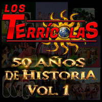 Los Terricolas - 50 Años de Historia, Vol. 1