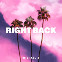 Michael J - Right Back