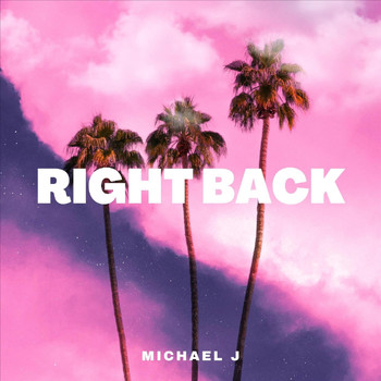 Michael J - Right Back