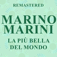 Marino Marini - La più bella del mondo (Remastered)
