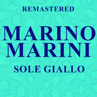 Marino Marini - Sole giallo (Remastered)