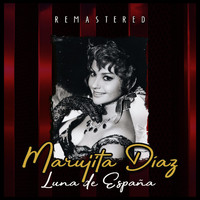 Marujita Díaz - Luna de España (Remastered)