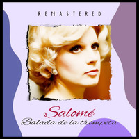 Salomé - Balada de la Trompeta (Remastered)