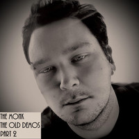 The Monk - The Old Demos Part 2 (Explicit)