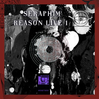 Seraphim - Reason Live 1