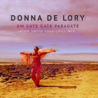 Donna De Lory - Om Gate Gate Paragate (Atom Smith Yoga Chill Mix)