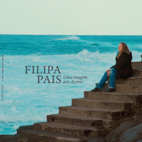 Filipa Pais - Uma Viagem aos Açores