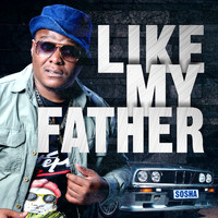 Sosha - Like My Father