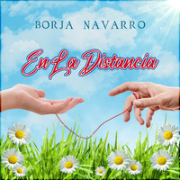 Borja Navarro - En La Distancia