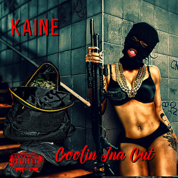 Kaine - Coolin Ina Cut (Explicit)