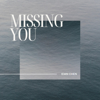 Idan Chen - Missing You