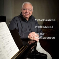 Michael Goldstein - World Music 2 - The Blue Mediterranean