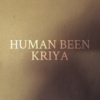 Human Been - Kriya
