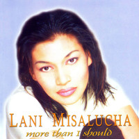Lani Misalucha - More Than I Should
