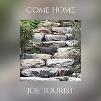 Joe Tourist - Come Home