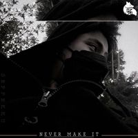 SePpeKku - Never Make It (Remastered 2022)