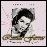 Rosita Ferrer - Suspiros de España (Remastered)