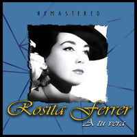 Rosita Ferrer - A Tu Vera (Remastered)