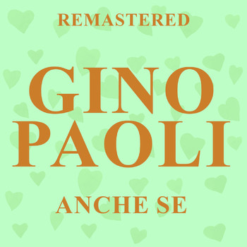 Gino Paoli - Anche se (Remastered)
