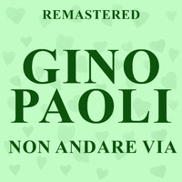 Gino Paoli - Non andare via (Remastered)