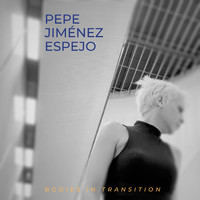 Pepe Jiménez Espejo - Bodies in Transition