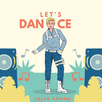Talha Samani - Let's Dance