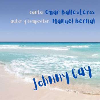 Manuel Bernal - Johnny Cay (feat. Omar Ballesteros)