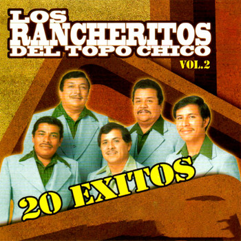 Los Rancheritos Del Topo Chico - Los Rancheritos del Topo Chico, Vol. 2