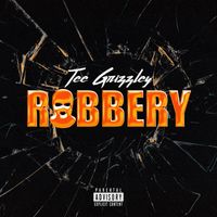 Tee Grizzley - Robbery (Explicit)