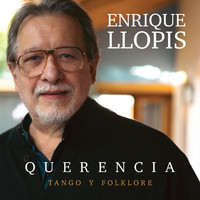 Enrique Llopis - Querencia (Tango y Folklore)