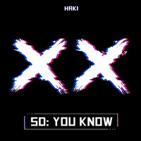 HAki - Sd: You Know (Explicit)