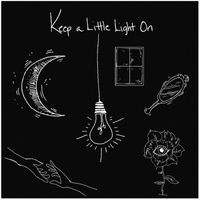 Roses & Revolutions - Keep a Little Light On