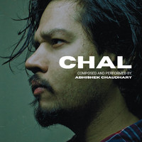 Abhishek Chaudhary - Chal