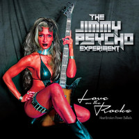 The Jimmy Psycho Experiment - Love on the Rocks: Heartbroken Power Ballads
