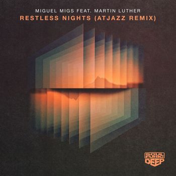 Miguel Migs - Restless Nights (feat. Martin Luther) (Atjazz Remix)