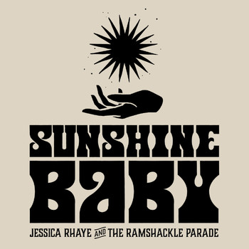 Jessica Rhaye & The Ramshackle Parade - Sunshine Baby
