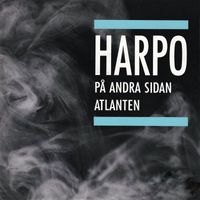 Harpo - På andra sidan Atlanten
