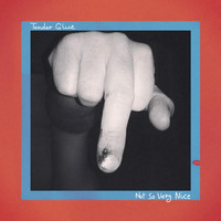 Tender Glue - Not so Very Nice