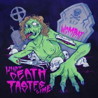 Wombat - What Death Tastes Like (Explicit)