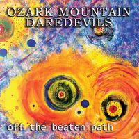 The Ozark Mountain Daredevils - Off The Beaten Path