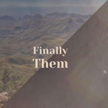 Various Artists - Finally Them